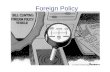 Foreign Policy. To what extent should foreign policy promote internationalism? Foreign policy can take on different ideas as to the extent it influences.