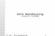 CIS 465 - Data Warehousing1 Data Warehousing Version 7.0 - 11/28/2000.