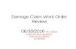 Damage Claim Work Order Review 06/18/2010 rev 12/2010 FEMO PD INFO rev 9/2011 LAM info rev 10/2013 rev 03/2015.