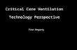 Critical Care Ventilation Technology Perspective Fran Hegarty.