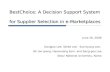 BestChoice: A Decision Support System for Supplier Selection in e-Marketplaces June 26, 2006 Dongjoo Lee, Tahee Lee, Sue-kyung Lee, Ok-ran Jeong, Hyeonsang.