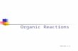 Organic Reactions Version 1.4. Reaction Pathways and mechanisms Most organic reactions proceed by a defined sequence or set of steps. The detailed pathway.