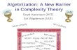 Algebrization: A New Barrier in Complexity Theory Scott Aaronson (MIT) Avi Wigderson (IAS) 4xyw-12yz+17xyzw-2x-2y-2z-2w IP=PSPACE MA EXP  P/poly MIP=NEXP.