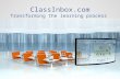 ClassInbox.com Transforming the learning process.