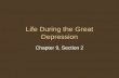 Life During the Great Depression Chapter 9, Section 2.