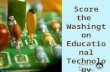 Http:// Score the Washington Educational Technology Assessments Educational Technology.