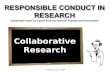 Collaborative Research Created January, 2009. RCR – Collaborative Research RCR – Collaborative Research Short Pre-test Presentation Objectives NIH Comment.