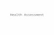 Health Assessment. Intro Nurses perform assessments regularly in nearly every health care setting ( )care- beginning of shift Nursing home/home care-