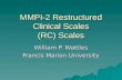 MMPI-2 Restructured Clinical Scales (RC) Scales William P. Wattles Francis Marion University.