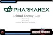 Behind Enemy Lies Presented by Becky Cox Director, Pharmanex Marketing.