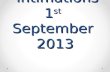 Intimations 1 st September 2013 Intimations 1 st September 2013.