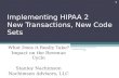 Implementing HIPAA 2 New Transactions, New Code Sets What Does it Really Take? Impact on the Revenue Cycle Stanley Nachimson Nachimson Advisors, LLC 1.
