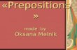 «Prepositions» made by Oksana Melnik in в time on на at біля.