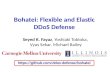 Bohatei: Flexible and Elastic DDoS Defense Seyed K. Fayaz, Yoshiaki Tobioka, Vyas Sekar, Michael Bailey .