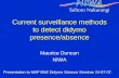 Current surveillance methods to detect didymo presence/absence Maurice Duncan NIWA Presentation to MAF BNZ Didymo Science Seminar 24-07-07.