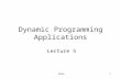 DPA51 Dynamic Programming Applications Lecture 5.