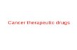 Cancer therapeutic drugs. 1.At present, about 50% of patients with cancer can be cured, with chemotherapy contributing to cure in 10– 15% of patients.