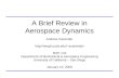 A Brief Review in Aerospace Dynamics Andrew Cavender acavende/ MAE 142 Department of Mechanical & Aerospace Engineering University.