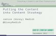 Janice (Ginny) Redish @GinnyRedish Putting the Content into Content Strategy September 2012.