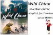 Wild China Selective course --English for Tourism -Jesse WZMS.