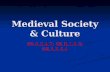 Medieval Society & Culture SS.A.2.4.7; SS.B.1.4.4; SS.A.3.4.4.