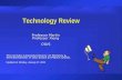 Technology Review Professor Martin Professor Xiong CSUS This lecture is based primarily on Romney & Steinbart(2003). It also draws on Martin (2002). Updated.