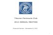 Tiburon Peninsula Club 2012 A NNUAL M EETING Financial Review – November 8, 2012 1.