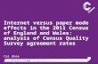 Internet versus paper mode effects in the 2011 Census of England and Wales: analysis of Census Quality Survey agreement rates Cal Ghee 26 September 2014.