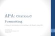 APA: Citation & Formatting A General Introduction to formatting a Lab Report using APA 1 Psychology 240 Suzanne van den Hoogen, MLIS October 2013.