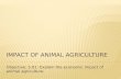Objective: 5.01: Explain the economic impact of animal agriculture.