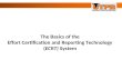 The Basics of the Effort Certification and Reporting Technology (ECRT) System.