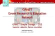 GRNET Greek Research & Education Network GRNET Simple Storage – GSS Ioannis Liabotis, Panos Louridas  Amsterdam, June 2007.