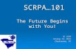 SCRPA…101 SCRPA…101 The Future Begins with You! SC LEAD January 12, 2012 Charleston, SC.