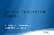 Bidder’s Conference October 1, 2015. Introductions Systems Integration Assessment Current Issues Proposed Solutions Project Timelines Next Steps Submitted.