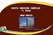 KESTG HOUSING COMPLEX “L Zone” NEW DELHI Kumar Engcon Services &Trade Global Pvt Ltd.