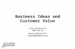 Business Ideas and Customer Value Oslo University 2007-08-28 Martin Edlund, Ph.D. martin@kebbison.com.