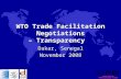 SITPRO Simplifying International Trade WTO Trade Facilitation Negotiations – Transparency Dakar, Senegal November 2008.