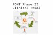 FONT Phase II Clinical Trial. Justification for Novel FSGS Therapy Poor Survival for Resistant FSGS Presler/Gipson, 2005 a. Pediatric FSGS CR 12 12 8.