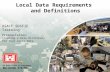 US Army Corps of Engineers BUILDING STRONG ® Local Data Requirements and Definitions USACE SDSFIE Training Prerequisites: Creating a Data Dictionary for.