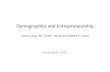 Demographics and Entrepreneurship James Liang, Hui “Jackie” Wang and Edward P. Lazear November, 2014.