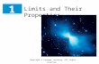 Limits and Their Properties 1 Copyright © Cengage Learning. All rights reserved.