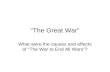 “The Great War” What were the causes and effects of “The War to End All Wars”?