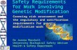 Safety Requirements for Work involving Genetic Modification Covering risk assessment and the regulatory and notification requirements for genetic modification.