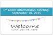6 th Grade Informational Meeting September 10, 2015.
