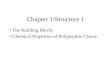 Chapter 1/Structure I The Building Blocks Chemical Properties of Polypeptide Chains.