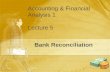 Accounting & Financial Analysis 1 Lecture 5 Bank Reconciliation.