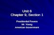Unit 6 Chapter 9, Section 1 Presidential Powers Mr. Young American Government.
