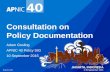 Consultation on Policy Documentation Adam Gosling APNIC 40 Policy SIG 10 September 2015.