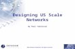2001 Altamar Networks. All rights reserved Designing US Scale Networks By Paul Tomlinson.