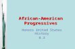 African-American Progressives Honors United States History 8.3.